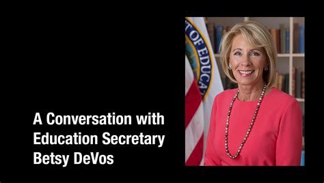 A Conversation With Education Secretary Betsy Devos Pacific Research