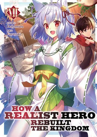 How A Realist Hero Rebuilt The Kingdom Light Novel Vol 7 By