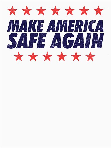 Make America Safe Again T Shirt By 8645th Redbubble