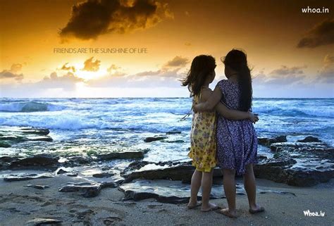 Friendship is a relationship with broad, ambiguous, and even shifting boundaries. Sunshine Friendship Quotes