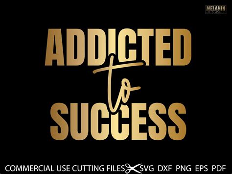 Addicted To Success Svg Success Svg My Success Looks Etsy