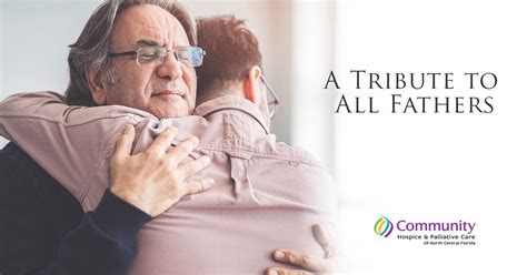 A Tribute To All Fathers Community Hospice And Palliative Care