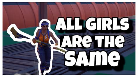 All Girls Are The Same Youtube