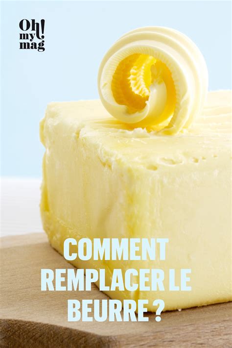 Par Quoi Remplacer Le Beurre Dans Gateau - 5 façons de remplacer le beurre au quotidien | Remplacer le beurre