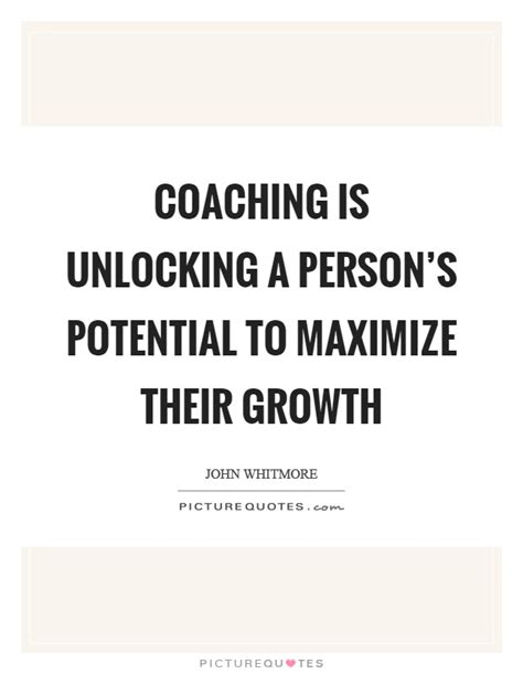 Coaching Is Unlocking A Persons Potential To Maximize Their