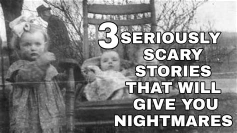 4 Seriously Scary Stories That Will Give You Nightmares Youtube