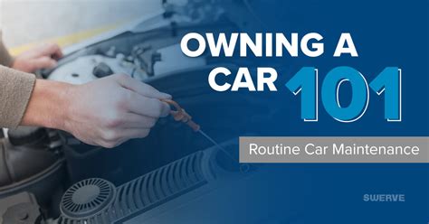 Owning A Car 101 Routine Car Maintenance Swerve Driving School