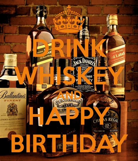 Drink Whiskey And Happy Birthday Poster Birthday Pinterest