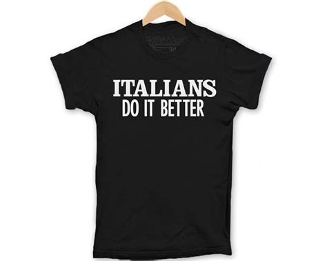 Italians Do It Better T Shirt Inspared Madonna By Skiddawtshirts