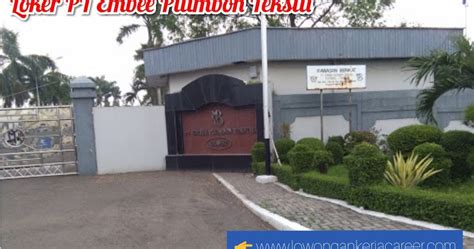 Saat ini penerimaan karyawan kembali dibuka untuk mencari individu yang siap bekerja menempati posisi berikut ini. Lowongan Kerja PT Embee Plumbon Tekstil 2021