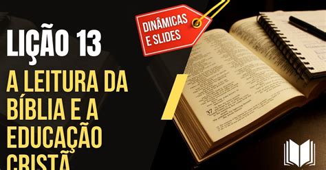 Escola Bíblica Dominical Ad Curitiba Subsídio Lição 13 A Leitura Da