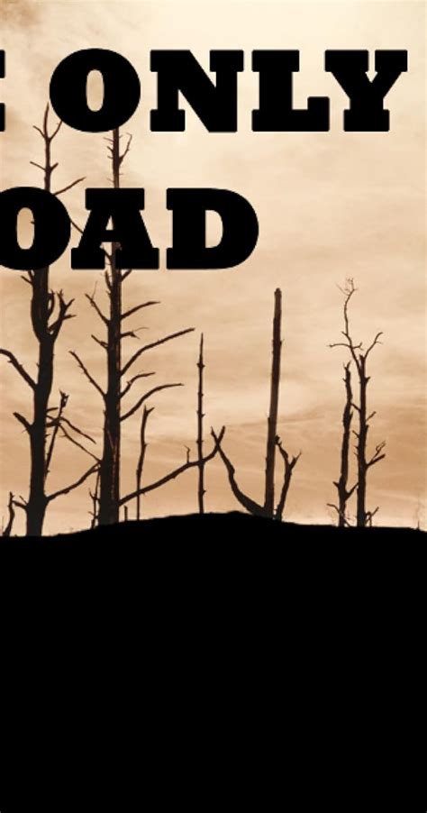 The Only Road 2014 Imdb