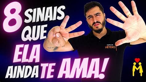 8 sinais descarados de que sua ex ainda te ama arthur penido youtube