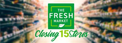 The Fresh Market To Shutter 15 Stores Andnowuknow
