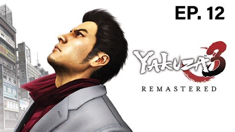Kamurocho Is A Magical Place In Yakuza 3 Playthrough Episode 12 Youtube