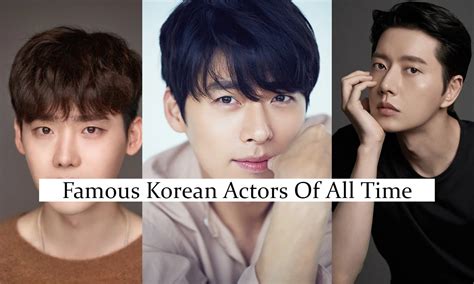 20 Best Famous Korean Actors Of All Time Siachen Studios