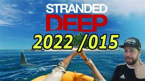 Stranded Deep 2022 015 Let´s Play Deutsch Youtube