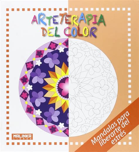 Arteterapia Del Color Mandalas Para Liberarte Del Estrés Malinka Libros Hébrard Roger
