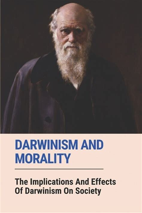 알라딘 Darwinism And Morality The Implications And Effects Of Darwinism