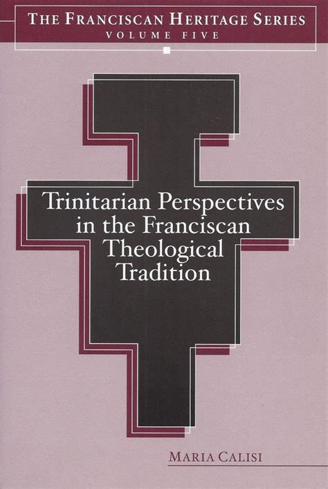 Trinitarian Perspectives In The Franciscan Theological Tradition Ebook