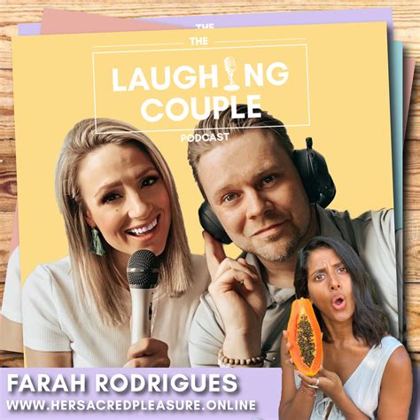 episode 22 sexual energy w farah rodrigues — the laughing couple