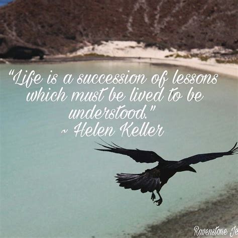 Life Is A Succession Of Lessons Which Must Be Lived To Be Understood
