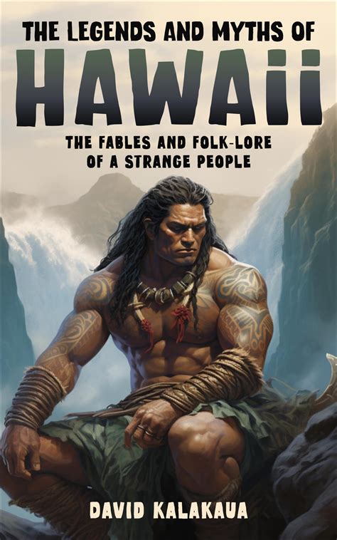 Hawaiian Mythology: The Legends and Myths of Hawaii: The fables and