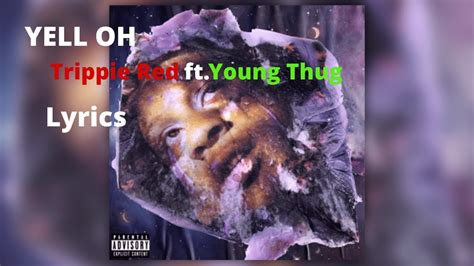Trippie Redd Yell Oh Ft Young Thug Lyrics Youtube