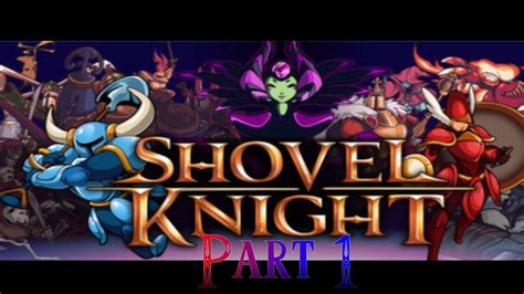 Shovel Knight Part 1 The Beginning Youtube