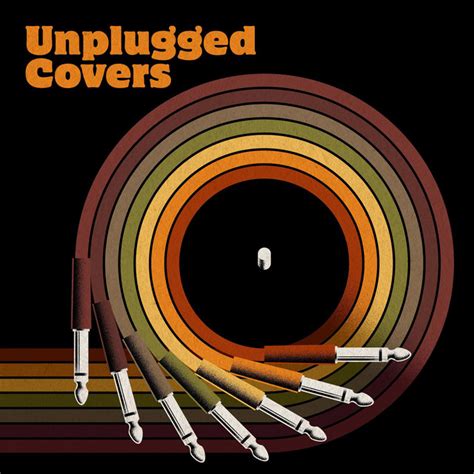 Unplugged Covers Compilation By Various Artists Spotify