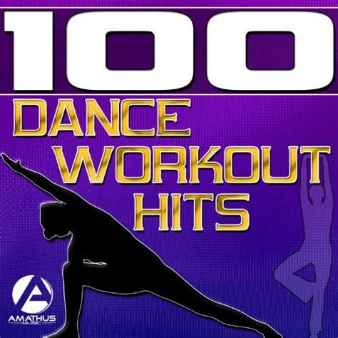 100 Dance Workout Hits Techno Electro House Trance Exercise And Aerobics Music Dance