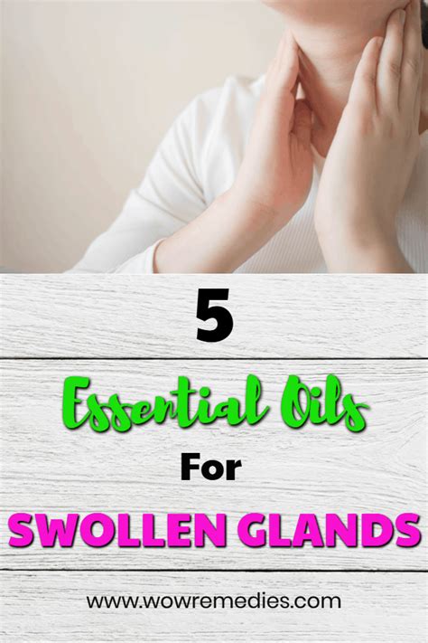 Best Essential Oils For Swollen Glands Wow Remedies Essential Oil
