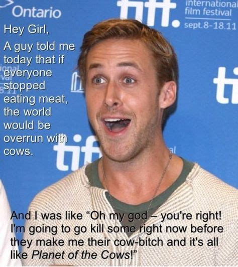 24 Vegan Ryan Meme Ideas Ryan Gosling Hey Girl Ryan
