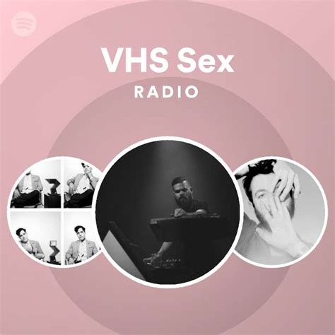 Vhs Sex Radio Playlist By Spotify Spotify