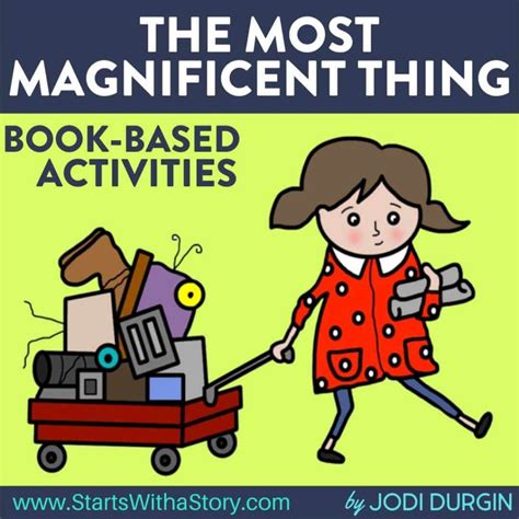 The Most Magnificent Thing Activities And Lesson Plan Ideas Clutter Free Classroom Store