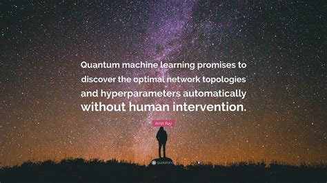 Amit Ray Quote Quantum Machine Learning Promises To Discover The