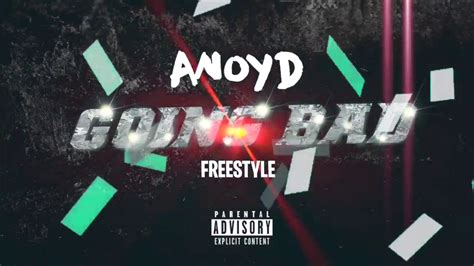 Anoyd Going Bad Freestyle Audio Youtube
