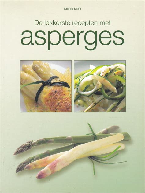 De Lekkerste Recepten Met Asperges