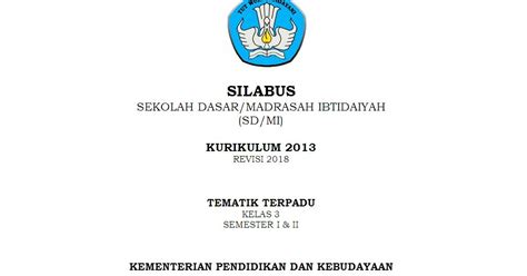 Tema (khusus sd/mi/sdlb/paket a) silabus tematik yang dikembangkan oleh pusat kurikulum dan perbukuan merupakan suatu model, satuan pendidikan dapat mengembangkan silabus tematik dengan mengambil tema yang disesuaikan dengan karakteristik satuan pendidikan. Silabus K-13 Kelas 3 SD/MI: Tema 7 - antapedia.com