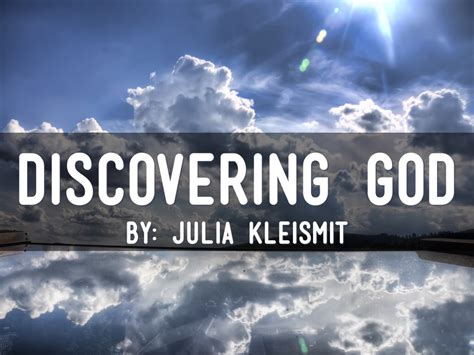 Discovering God By Julia K