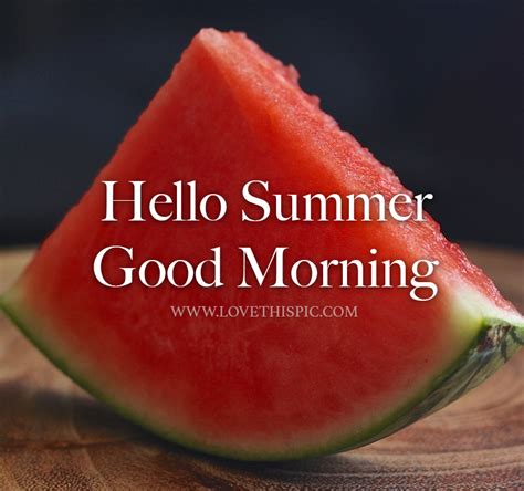 Watermelon Slice Hello Summer Good Morning Pictures Photos And