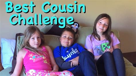 Best Cousin Challenge W Emily And Will Youtube