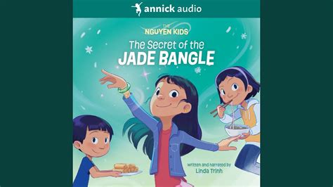 Chapter 2 The Secret Of The Jade Bangle The Nguyen Kids Book 1