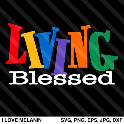 What is unrequited love?] #8 lusty love. Living Blessed SVG - I Love Melanin