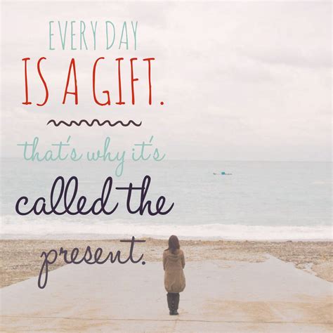 Every Day Is A T Thats Why Its Called The Present Yoga Quotes