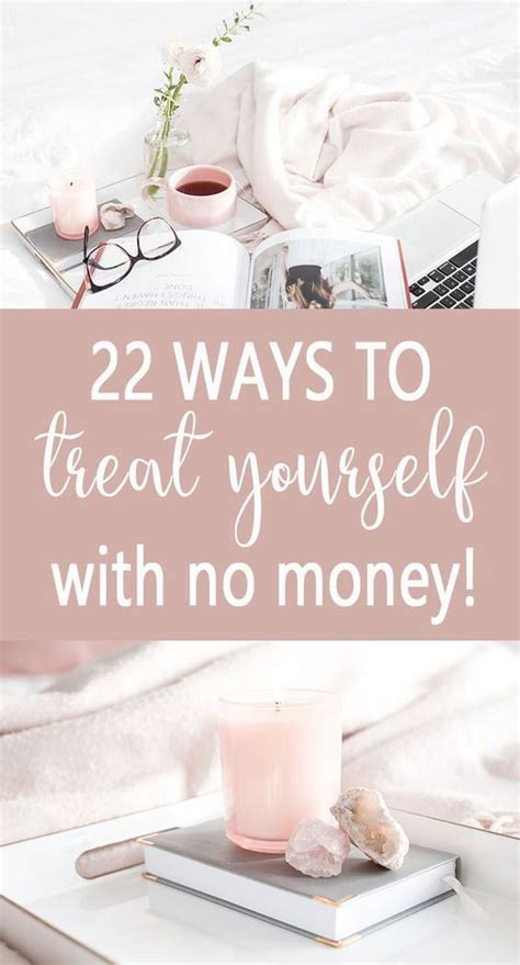 22 Ways To Treat Yo Self Without Spending Money Budgeting Frugal Self
