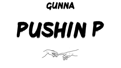Gunna Pushin P Lyrics Youtube