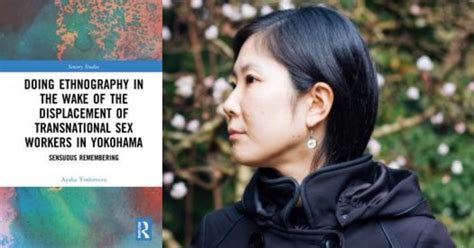 New Publication On Transnational Sex Workers In Yokohama By Dr Ayaka Yoshimizu Department Of