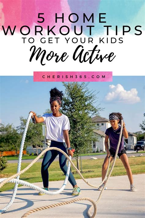 5 Home Workout Tips To Get Your Kids More Active Cherish365