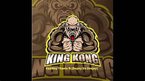 Kasiboy Thaele Kingkong Ft Dopey Da Deejay Official Audio Youtube